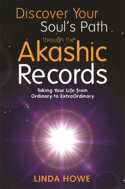 Discover Your Soul's Path Through the Akashic Records - Linda Howe