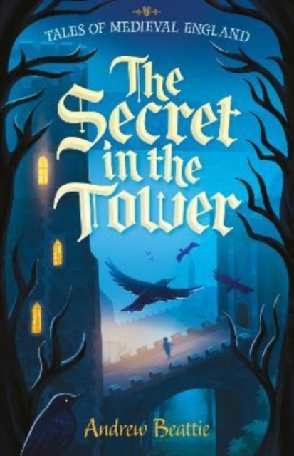 Secret in the Tower - Andrew Beattie