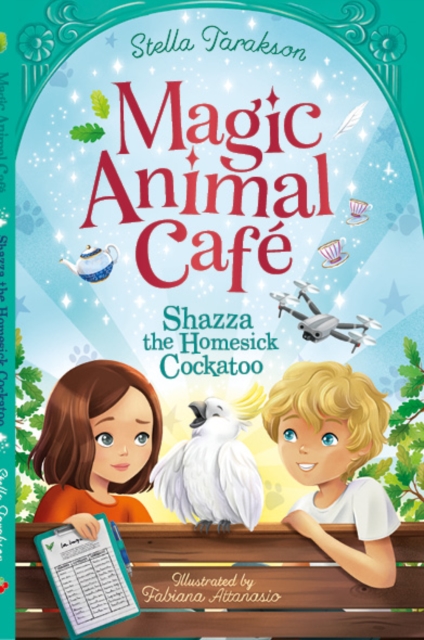 Magic Animal Cafe: Shazza the Homesick Cockatoo - Stella Tarakson