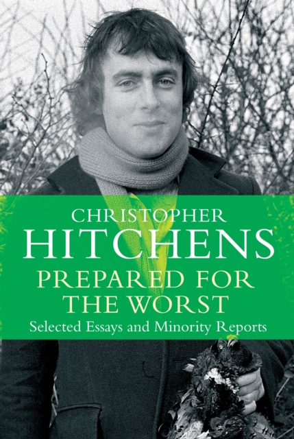 Prepared for the Worst - Christopher Hitchens