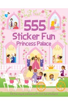 Coperta cărții '555 Sticker Fun - Princess Palace Activity Book - Susan Mayes'