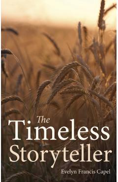 Coperta cărții 'Timeless Storyteller - Evelyn Francis Capel'