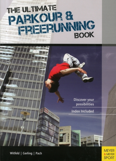 Ultimate Parkour & Freerunning Book - Ilona E. Gerling