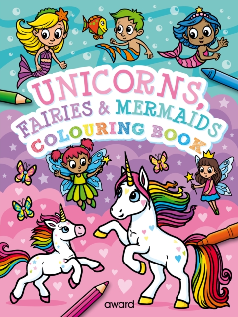 Unicorns, Fairies and Mermaids Colouring Book - 