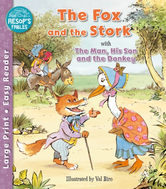 Fox and the Stork & The Man, His Son & the Donkey - 
