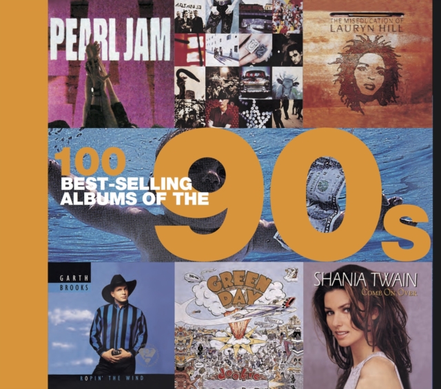 100 Best Selling Albums of the 90s - Peter|cawthorne Dodd