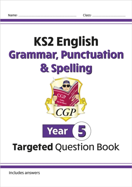 KS2 English Year 5 Grammar, Punctuation & Spelling Targeted Question Book (with Answers) - 