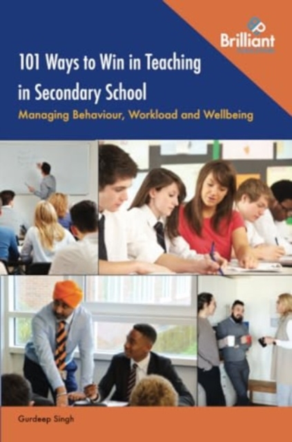 101 Ways to Win in Teaching in Secondary School - Gurdeep Singh