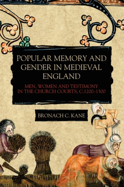 Popular Memory and Gender in Medieval England - Bronach Kane