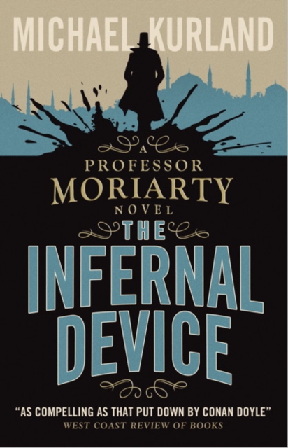 Infernal Device (A Professor Moriarty Novel) - Michael Kurland