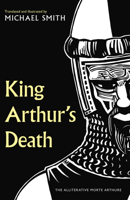 King Arthur's Death - Michael Smith