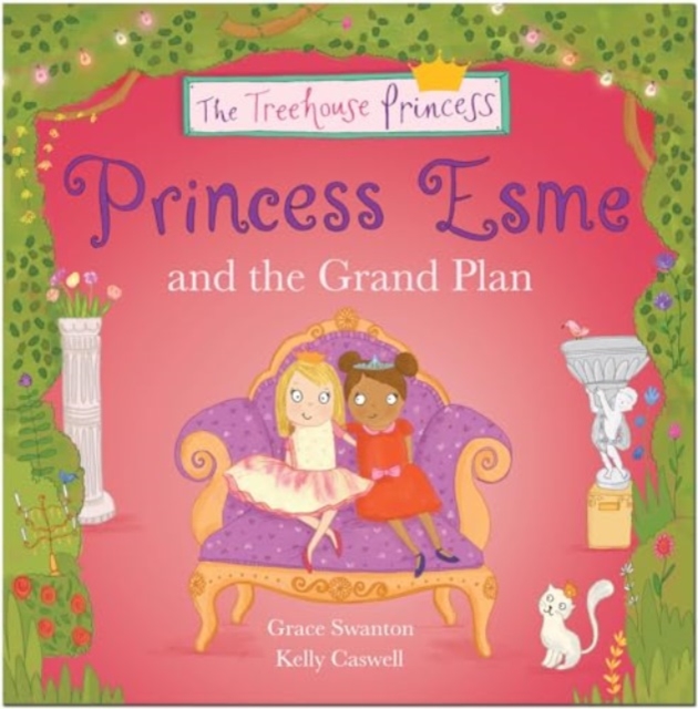 Princess Esme and the Grand Plan - Grace Swanton