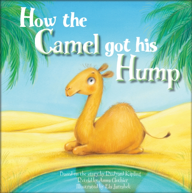 How the Camel Got His Hump - 