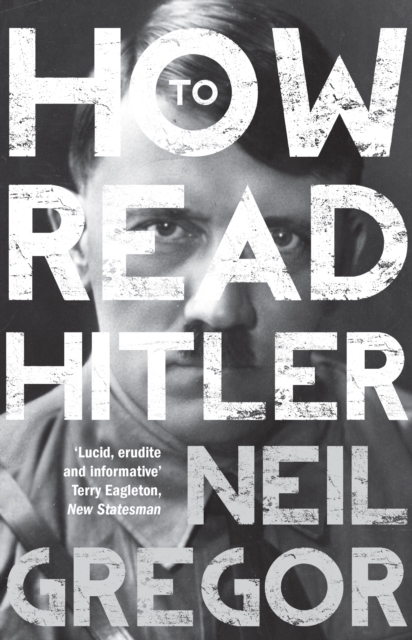 How To Read Hitler - Neil Gregor