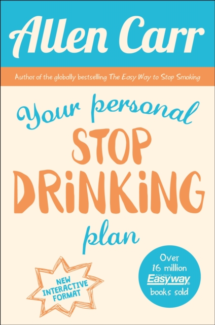 Your Personal Stop Drinking Plan - Allen Carr