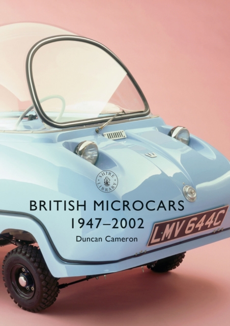 British Microcars 1947–2002 - Duncan Cameron