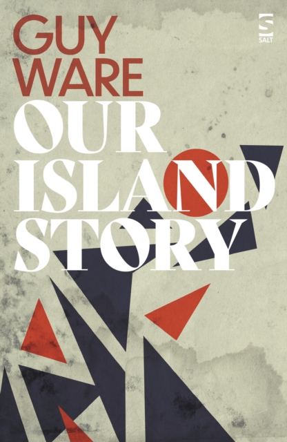 Our Island Story - Guy Ware