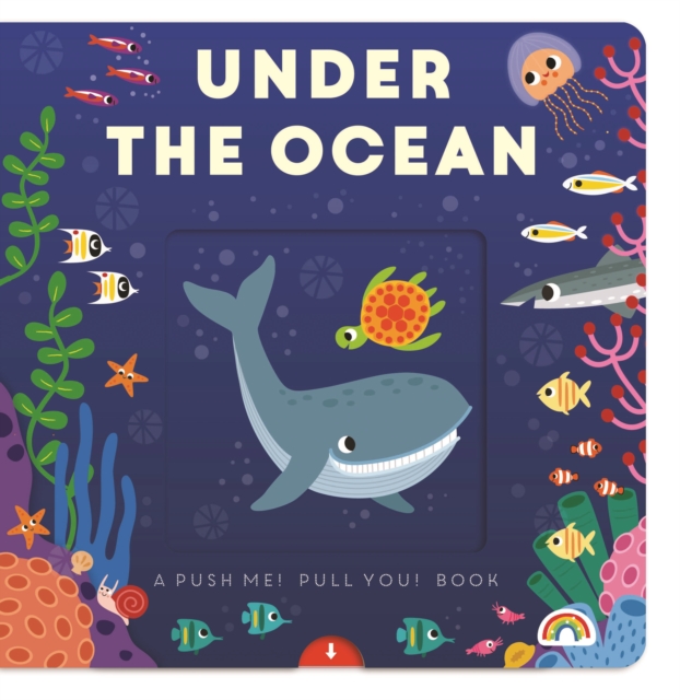 Push Me Pull You - Under the Ocean -
