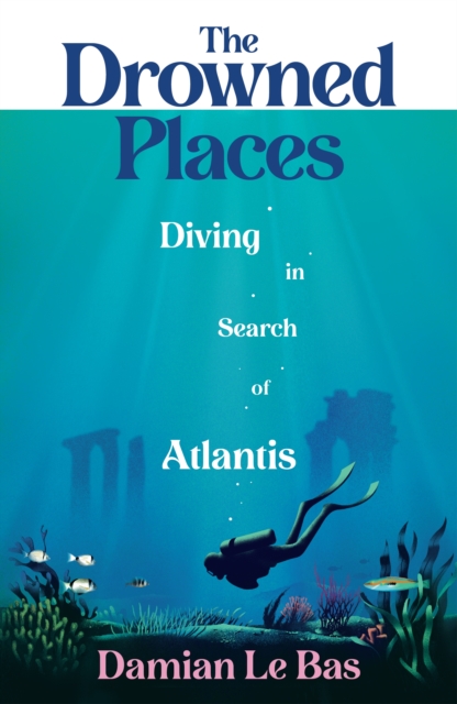 Drowned Places - Damian Le Bas