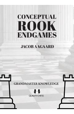 Conceptual Rook Endgames - Jacob Aagaard