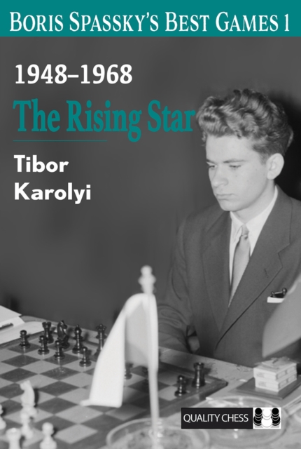 Coperta cărții 'Boris Spassky’s Best Games 1 - Tibor Karolyi'