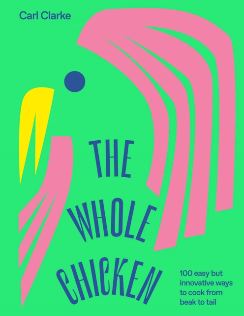Whole Chicken - Carl Clarke
