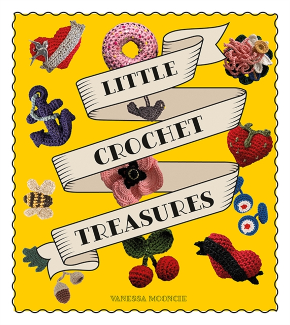 Little Crochet Treasures - Vanessa Mooncie