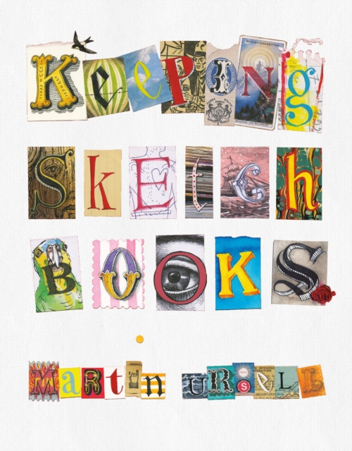 Keeping Sketchbooks - Martin Ursell