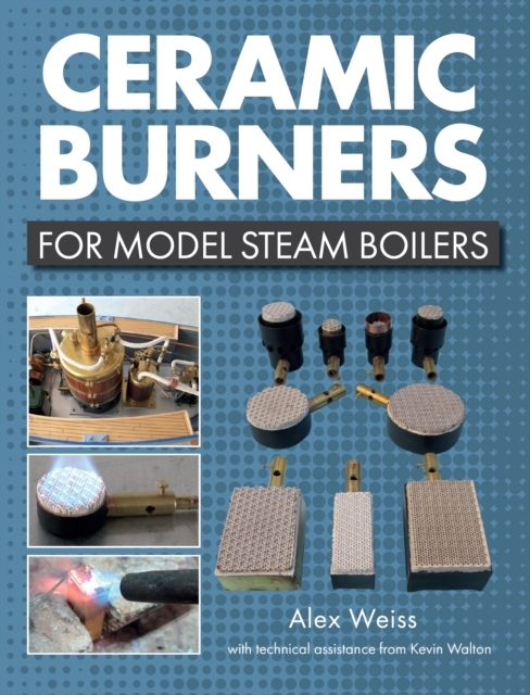 Ceramic Burners for Model Steam Boilers - Alex|walton Weiss