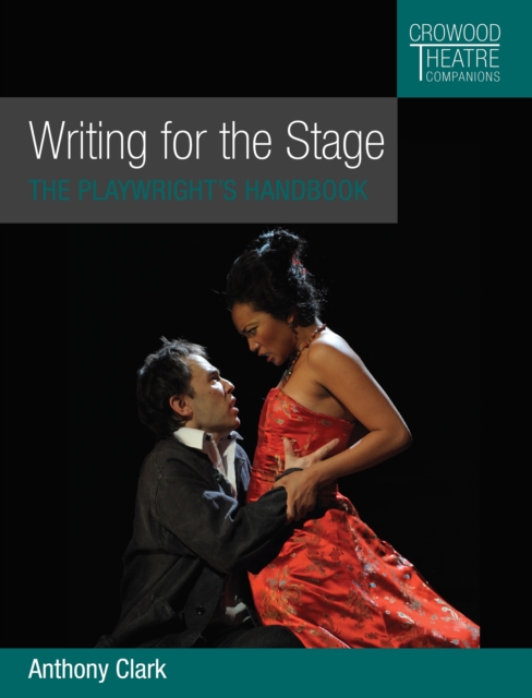 Writing for the Stage - Anthony Clark