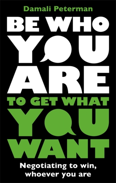 Be Who You Are to Get What You Want - Damali Peterman