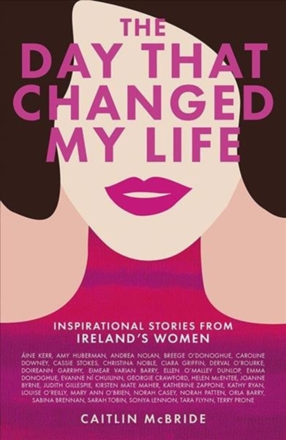 Day That Changed My Life - Caitlin Mcbride