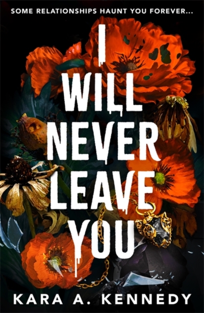 I Will Never Leave You - Kara A. Kennedy