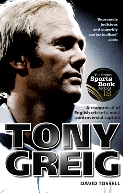 Tony Greig - David Tossell