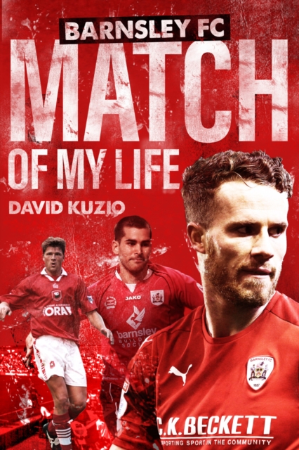 Barnsley Match of My Life - David Kuzio