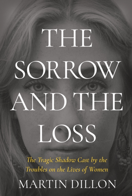 Sorrow and the Loss - Martin Dillon