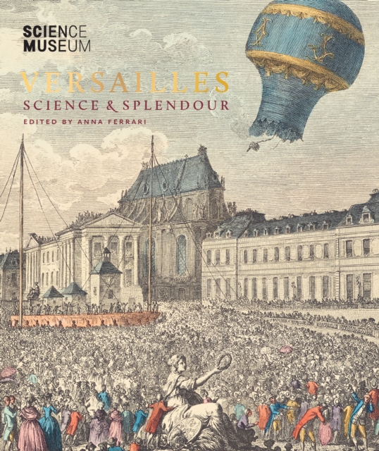 Versailles: Science and Splendour - 