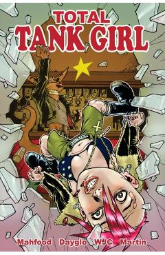 Coperta cărții 'Tank Girl: Total Tank Girl - Alan Martin'