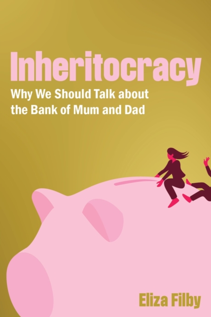 Inheritocracy - Eliza Filby