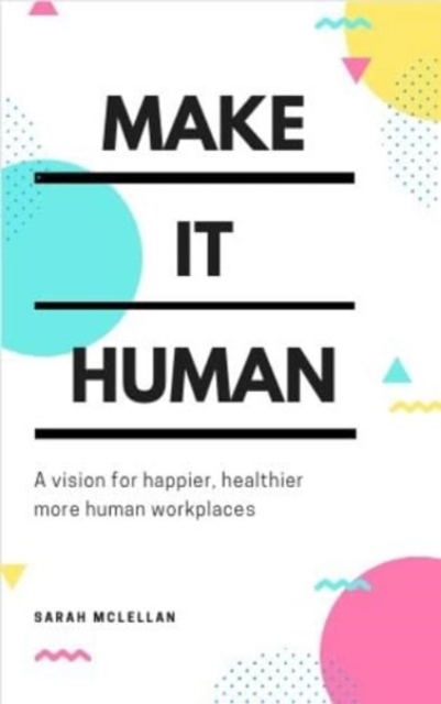 Make It Human - Sarah Mclellan