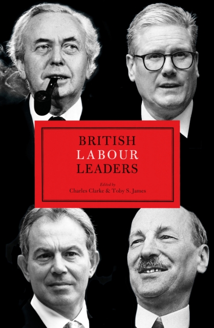 BRITISH LABOUR LEADERS - Charles Clarke