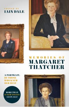 Coperta cărții 'Memories of Margaret Thatcher - Iain Dale'