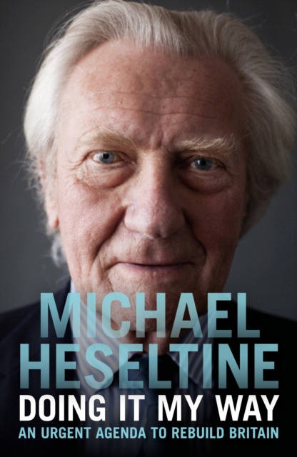From Acorns to Oaks - Michael Heseltine