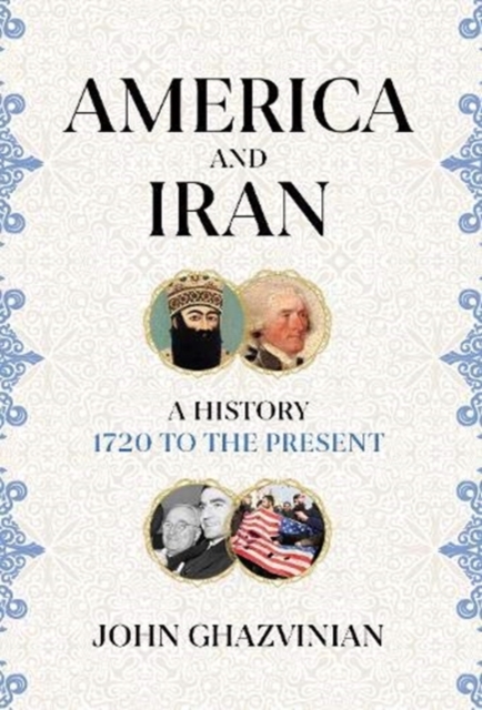 America and Iran - John Ghazvinian