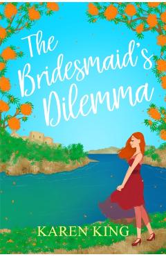 Coperta cărții 'Bridesmaid's Dilemma - Karen King'