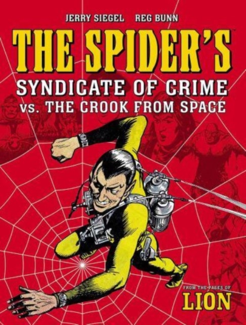 Spider's Syndicate of Crime vs. The Crook From Space - Jerry Siegel