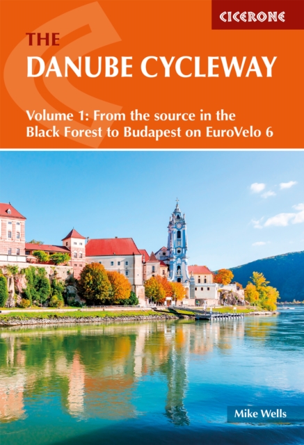 Danube Cycleway Volume 1 - Mike Wells