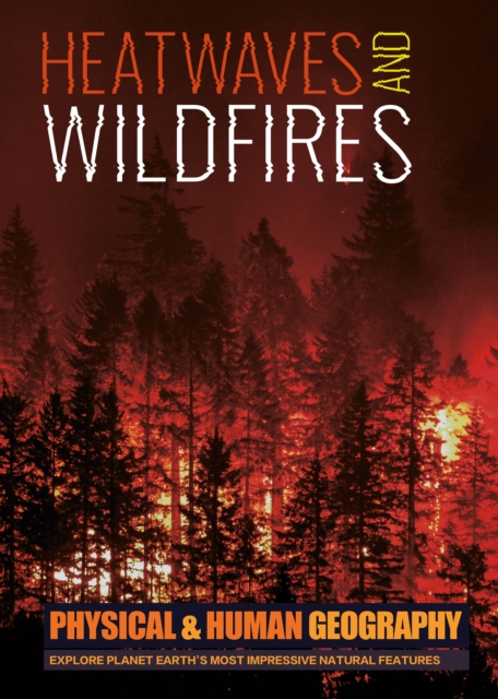 Heatwaves and Wildfires - Joanna Brundle