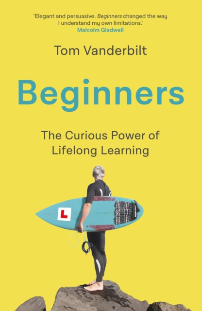 Beginners - Tom Vanderbilt