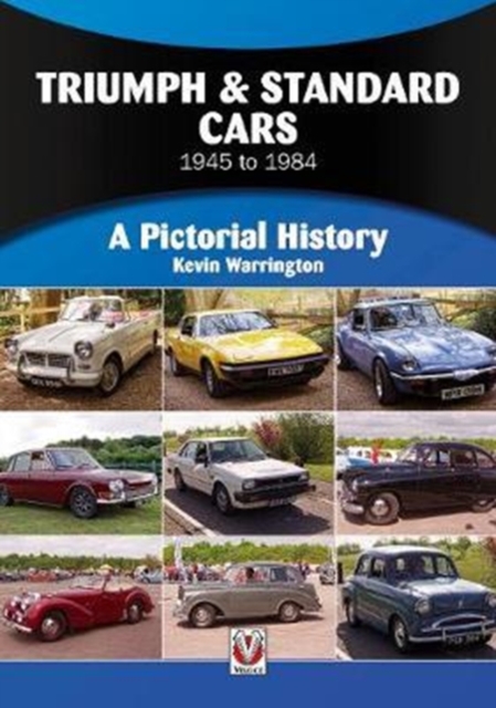 Triumph & Standard Cars 1945 to 1984 - Kevin Warrington